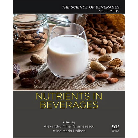 Nutrients in Beverages: Volume 12: The Science of Beverages, (Paperback)