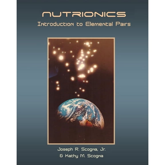 Nutrionics: Introduction to Elemental Pairs, (Paperback)