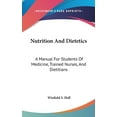 thumbnail image 1 of Nutrition And Dietetics : A Manual For Students Of Medicine, Trained Nurses, And Dietitians (Hardcover), 1 of 1
