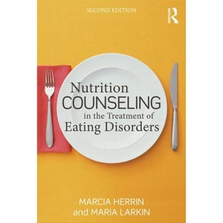 Pre-Owned Nutrition Counseling in the Treatment of Eating Disorders (Paperback) 0415642574 9780415642576