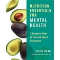 thumbnail image 1 of Nutrition Essentials for Mental Health: A Complete Guide to the Food-Mood Connection, (Hardcover), 1 of 2