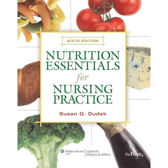 Nutrition Essentials for Nursing Practice: Nutrition Essentials for Nursing Practice (Other)