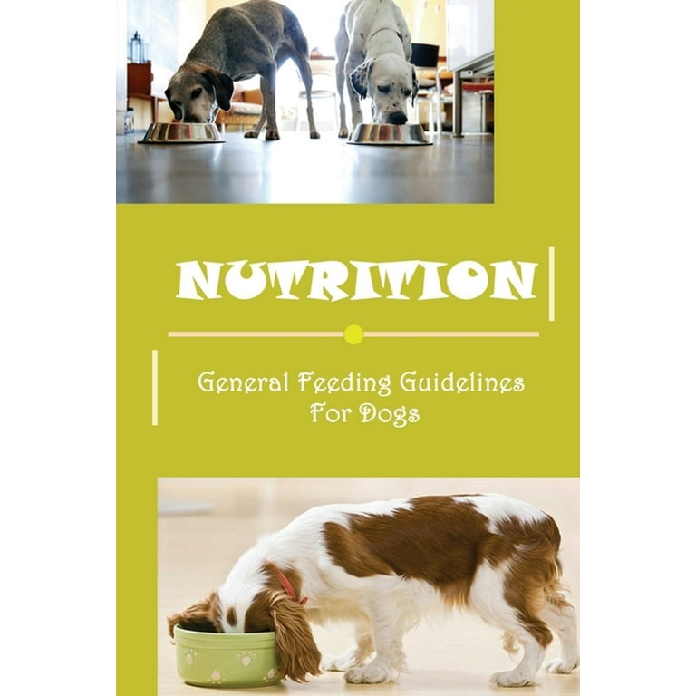 Nutrition - General Feeding Guidelines for Dogs