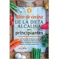 thumbnail image 1 of Nutrition: Libro de cocina de la dieta alcalina para principiantes: La Guía Nutricional con Recetas Fáciles de la Dieta Alcalina para Desintoxicar el Hígado naturalmente, Revertir la, 1 of 1