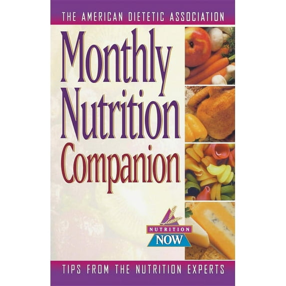 Nutrition Now Monthly Nutrition Companion: 31 Days to a Healthier Lifestyle, Book 6, (Hardcover)