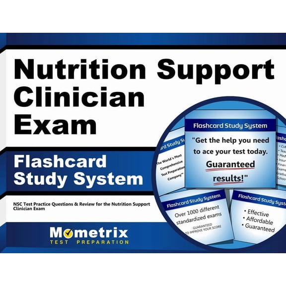 Nutrition Support Clinician Exam Flashcard Study System: NSC Test Practice Questions & Review for the Nutrition Support Clinician Exam