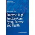thumbnail image 1 of Nutrition and Health Fructose, High Fructose Corn Syrup, Sucrose and Health, (Hardcover), 1 of 1