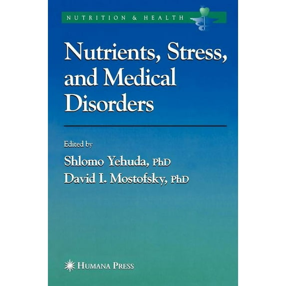 Nutrition and Health Nutrients, Stress and Medical Disorders, (Hardcover)