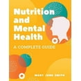 thumbnail image 1 of Nutrition and Mental Health (Paperback) by Mary June Smith, 1 of 1