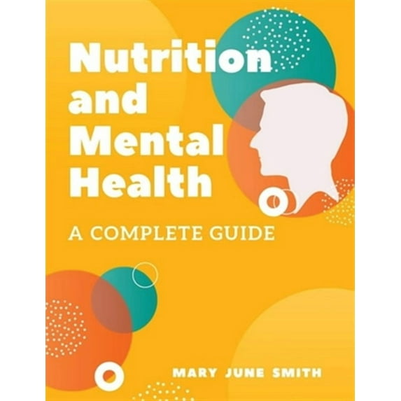 Nutrition and Mental Health (Paperback) by Mary June Smith
