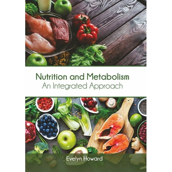 Nutrition and Metabolism: An Integrated Approach, (Hardcover)