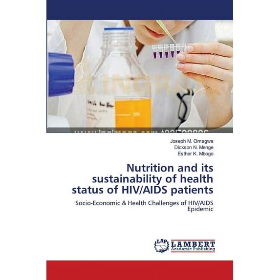 Nutrition and its sustainability of health status of HIV/AIDS patients (Paperback)