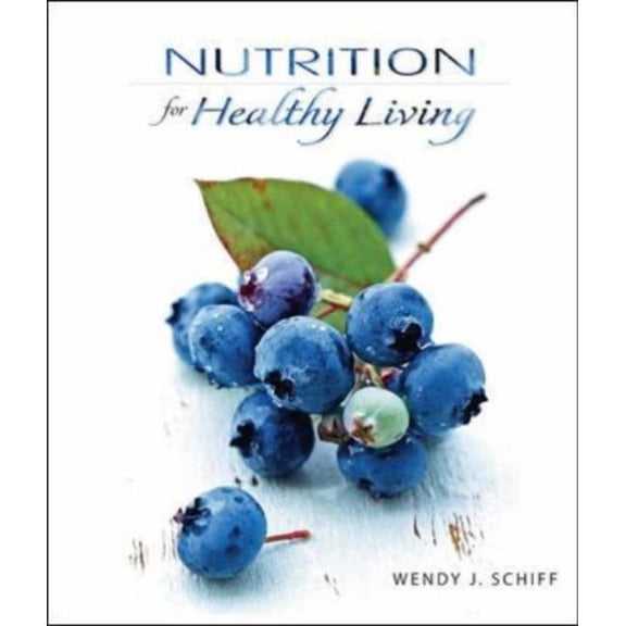 Pre-Owned Nutrition for Healthy Living (Paperback) 007722485X 9780077224851