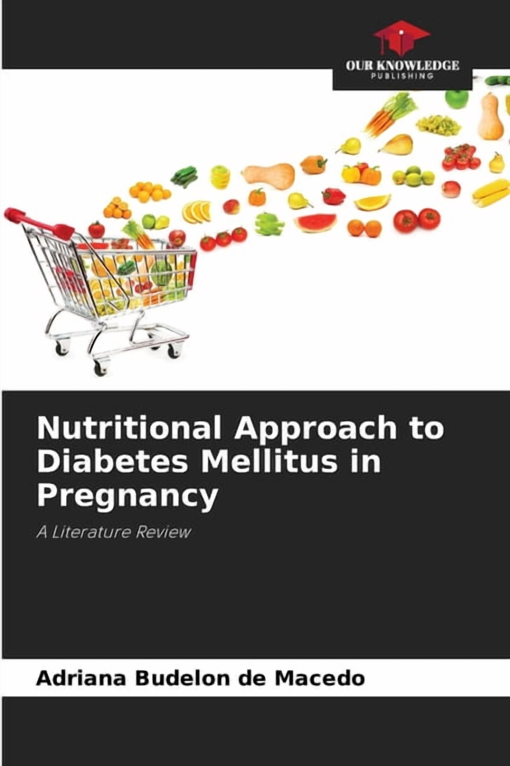Nutritional Approach to Diabetes Mellitus in Pregnancy, (Paperback)