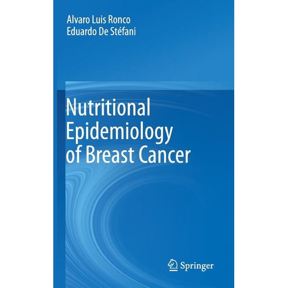Nutritional Epidemiology of Breast Cancer, (Hardcover)