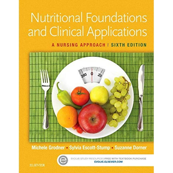 Pre-Owned Nutritional Foundations and Clinical Applications: A Nursing Approach (Paperback) 0323242103 9780323242103