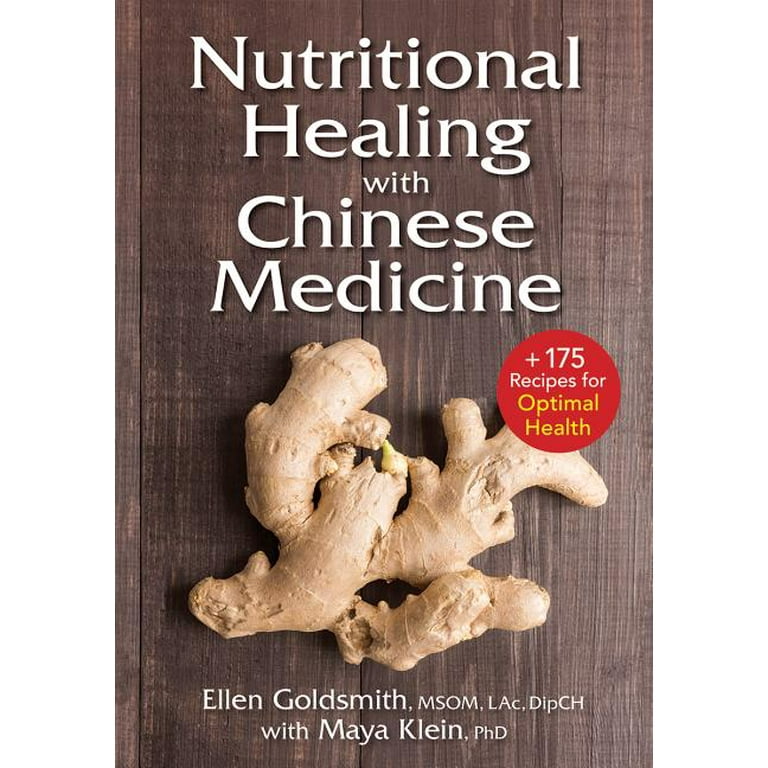 Nutritional Healing with Chinese Medicine: + 175 Recipes for