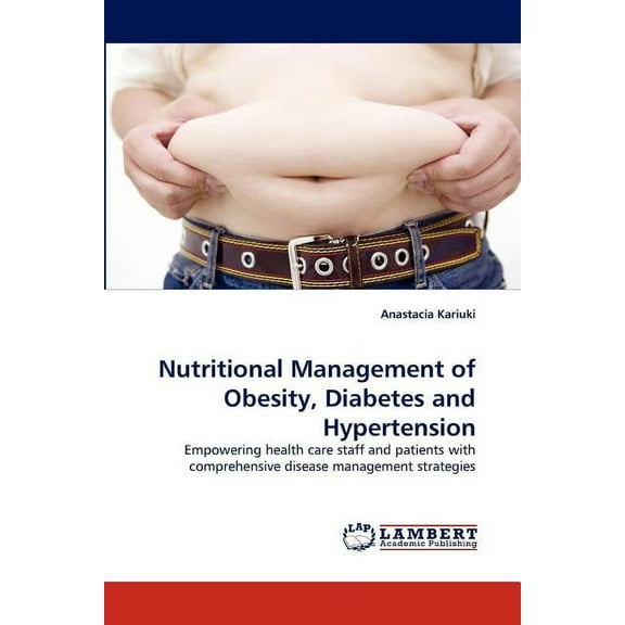 Nutritional Management of Obesity, Diabetes and Hypertension (Paperback)