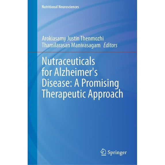 Nutritional Neurosciences Nutraceuticals for Alzheimer's Disease: A Promising Therapeutic Approach, (Hardcover)