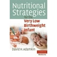 thumbnail image 1 of Nutritional Strategies for the Very Low Birthweight Infant, (Paperback), 1 of 1
