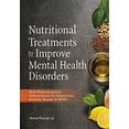 thumbnail image 1 of Pre-Owned Nutritional Treatments to Improve Mental Health Disorders: Non-Pharmaceutical Interventions for (Paperback) by Anne Procyk, 1 of 1
