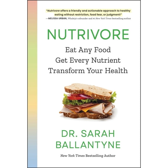 Nutrivore: Eat Any Food, Get Every Nutrient, and Transform Your Health, (Paperback)