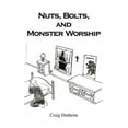 thumbnail image 1 of Nuts, Bolts, and Monster Worship (Paperback), 1 of 1