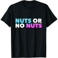 thumbnail image 1 of Nuts No Nuts Funny Gender Reveal Shirt Gender Reveal Party T-Shirt, 1 of 4