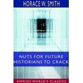 thumbnail image 1 of Nuts for Future Historians to Crack (Esprios Classics): Containing the Cadwalader Pamphlet, Valley Forge Letters, (Paperback), 1 of 1