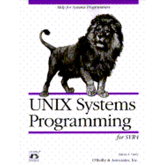 Pre-Owned UNIX System Programming for System VR4 (Nutshell Handbooks) (Paperback) 1565921631 9781565921634