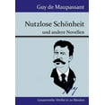 thumbnail image 1 of Nutzlose Schönheit: und andere Novellen (Paperback), 1 of 1