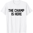 thumbnail image 1 of Nuvello The Champ Is Here Fantasy Sports Champion Winner Tshirt Full Size S-5XL, 1 of 4
