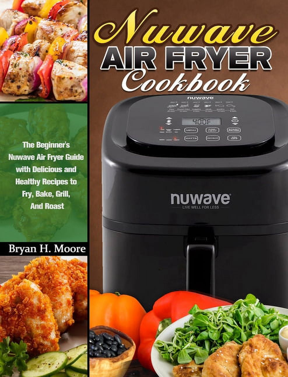 https://i5.walmartimages.com/seo/Nuwave-Air-Fryer-Cookbook-The-Beginner-s-Nuwave-Air-Fryer-Guide-with-Delicious-and-Healthy-Recipes-to-Fry-Bake-Grill-And-Roast-Hardcover-978192250457_d348faea-0c7d-4df4-9f92-e00b5babf1b9.2db467d68b929010d935e7edffb504ae.jpeg
