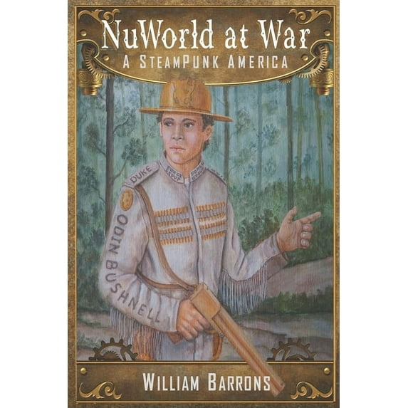 Nuworld at War: A Steampunk America (Paperback)