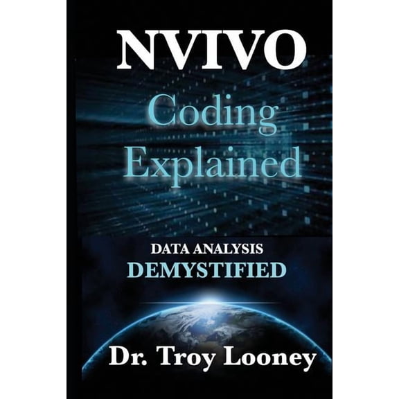 NVivo Coding Explained: Data Analysis Demystified, (Paperback)