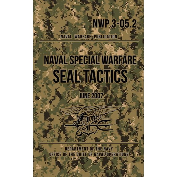 Nwp 3-05.2 Naval Special Warfare Seal Tactics June 2007