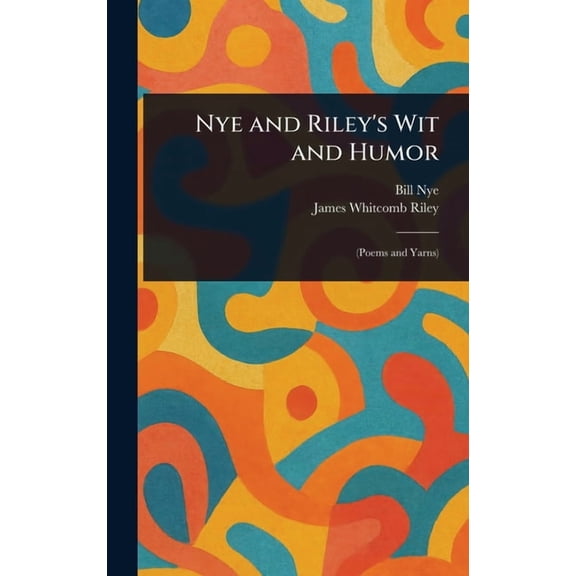 Nye and Riley's Wit and Humor, (Hardcover)