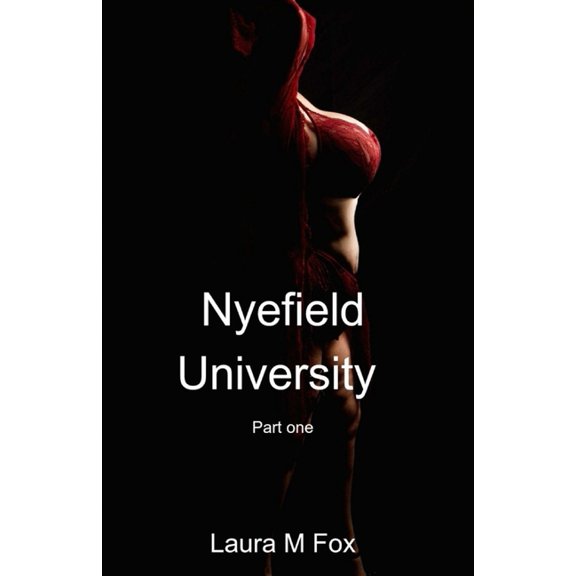 Nyefield University Nyefield University: Part One, Book 1, (Paperback)