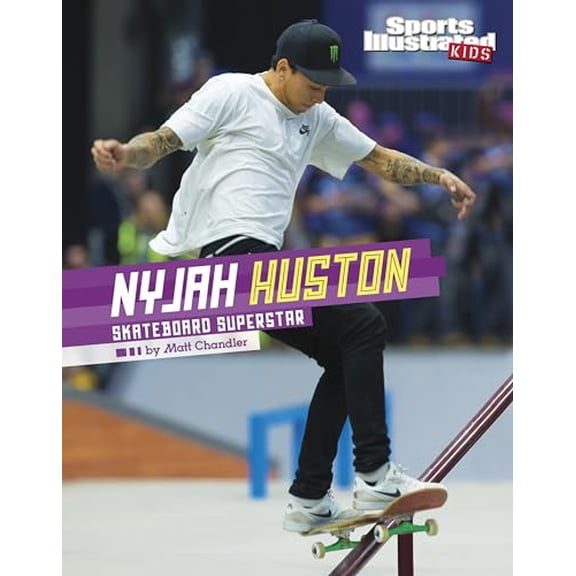 Pre-Owned Nyjah Huston: Skateboard Superstar (Hardcover) 1496695267 9781496695260