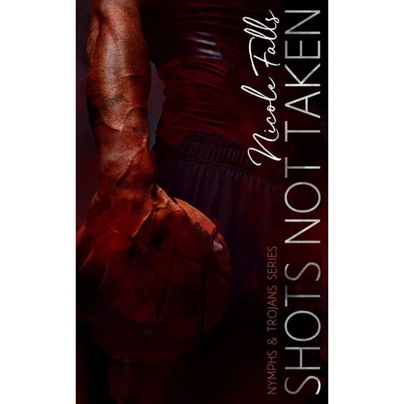 Nymphs & Trojans Shots Not Taken, Book 1, (Paperback)