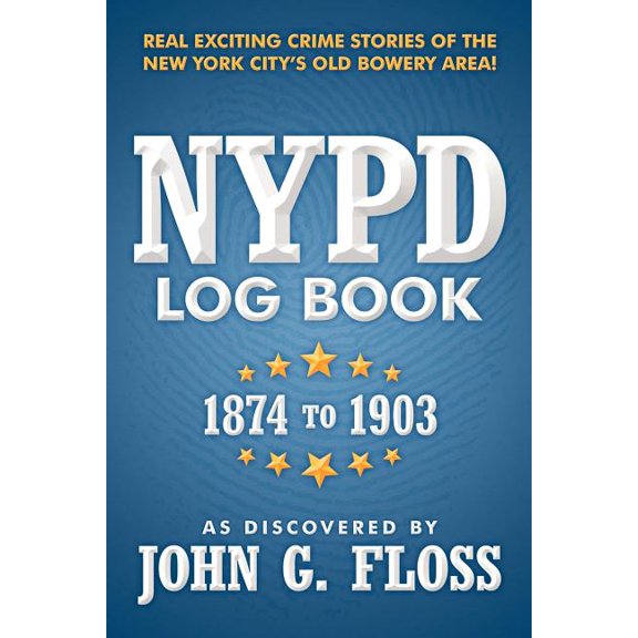 Nypd Log Book : 1873 to 1903