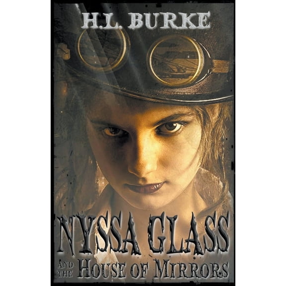 Nyssa Glass Nyssa Glass and the House of Mirrors, Book 1, (Paperback)