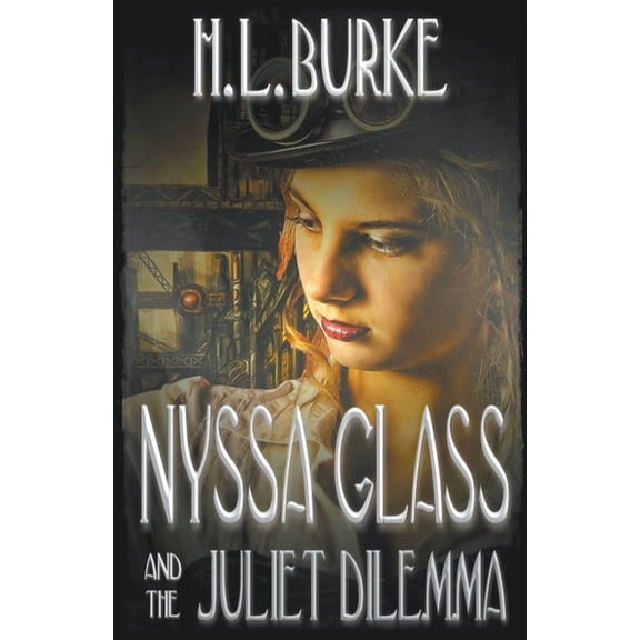 Nyssa Glass Nyssa Glass and the Juliet Dilemma, Book 2, (Paperback)