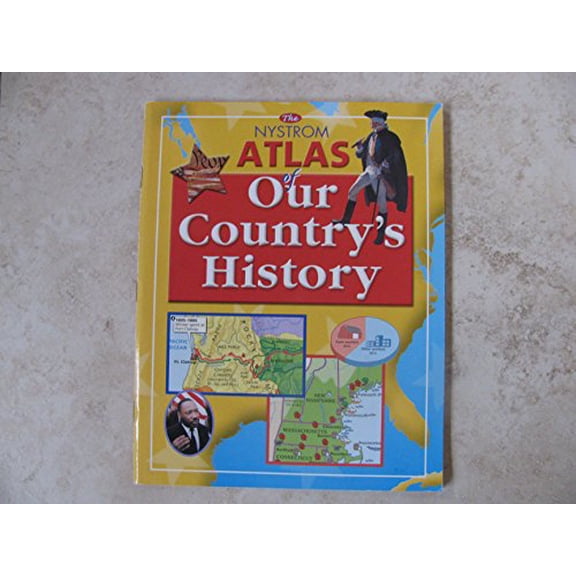 Pre-Owned Nystrom Atlas of Our Country's History (Paperback) 0782513581 9780782513585