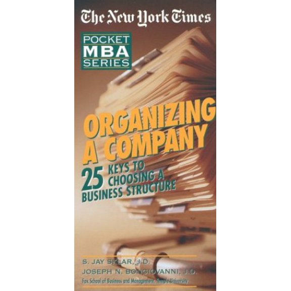 Pre-Owned Nyt Organizing a Company: 25 Keys to Choosing a Business Structure (Paperback) 0867307722 9780867307726