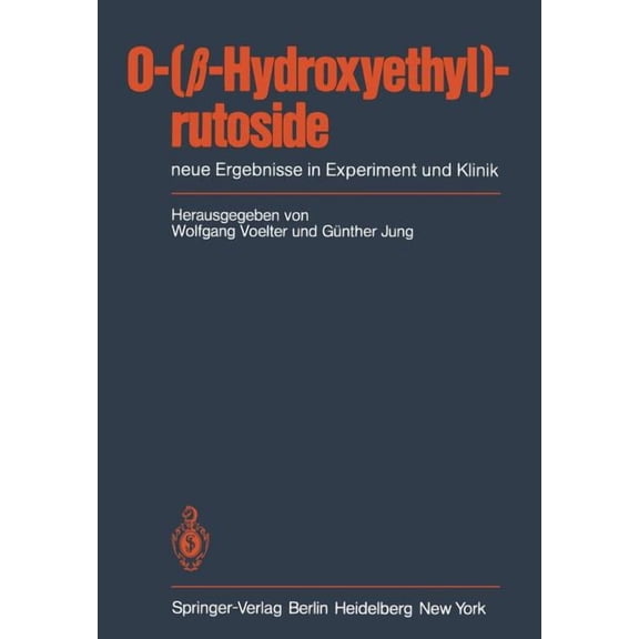 O-(β-Hydroxyethyl)-Rutoside: Neue Ergebnisse in Experiment Und Klinik, (Paperback)