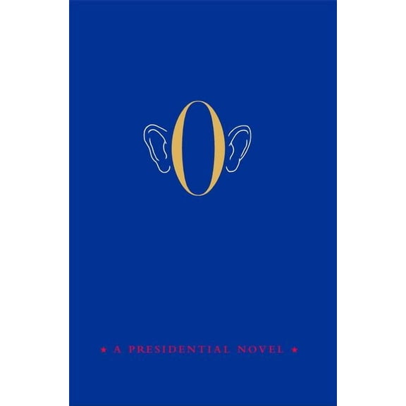 O : A Presidential Novel (Paperback)