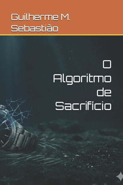 O Algoritmo de SacrifÃ­cio, (Paperback)