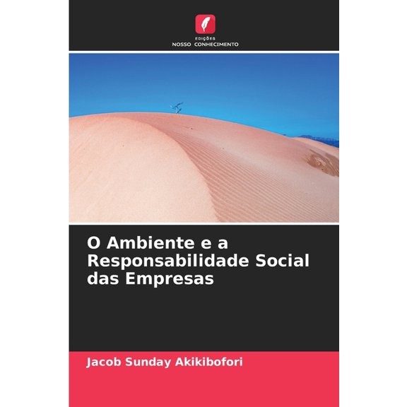 O Ambiente e a Responsabilidade Social das Empresas, (Paperback)