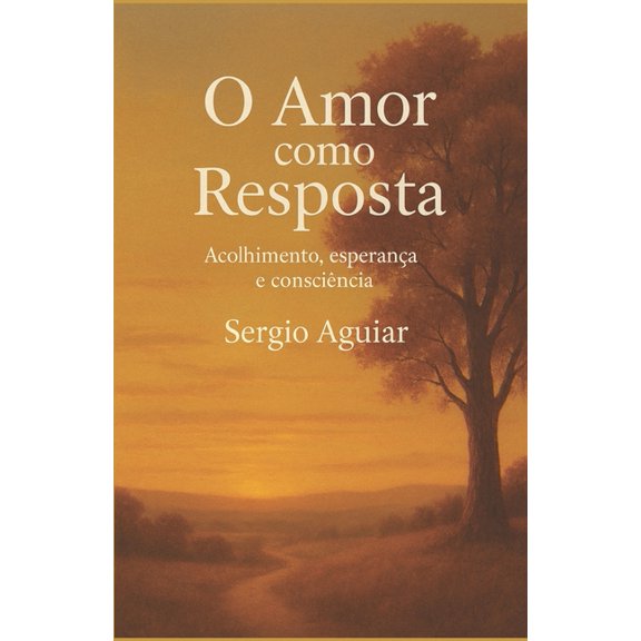 Coleo: Uma Travessia Para Permanecer H O Amor como Resposta: Acolhimento, Esperana e Conscincia, (Paperback)